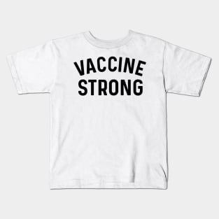 Vaccine Strong Coronavirus Kids T-Shirt